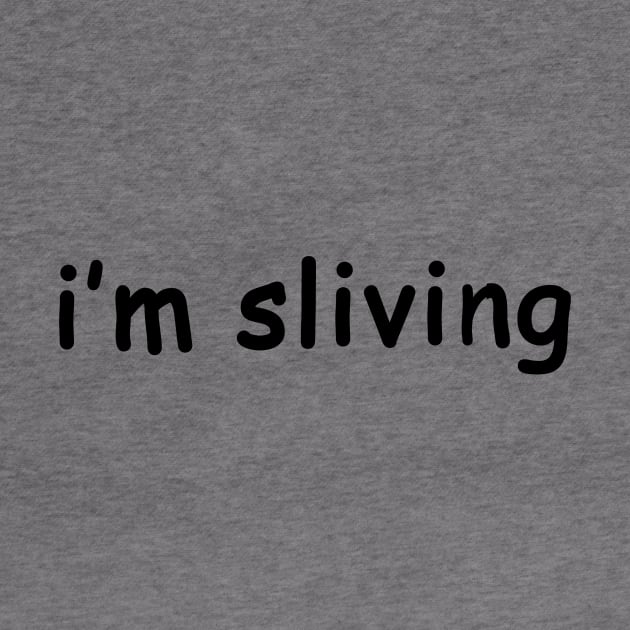 i'm sliving by quoteee